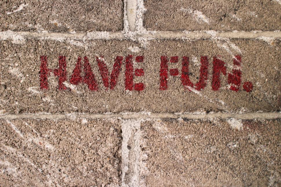 Free Stock Photo of Have Fun on Brick Wall | Download Free Images and ...