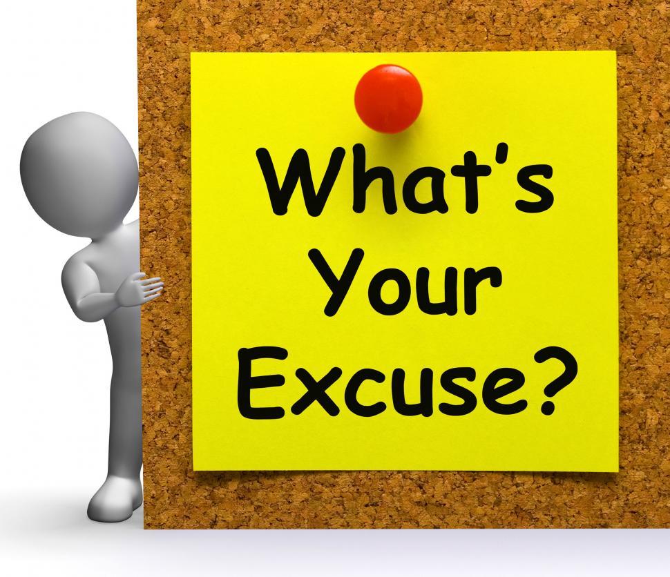 Free Image of What s Your Excuse Means Explain Or Procrastination 