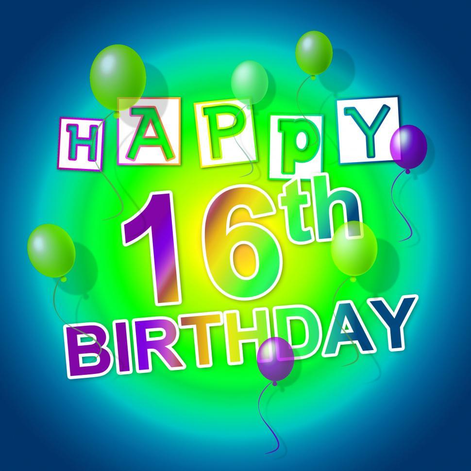 Free Stock Photo of Happy Birthday Means Six Teen And 16Th | Download ...