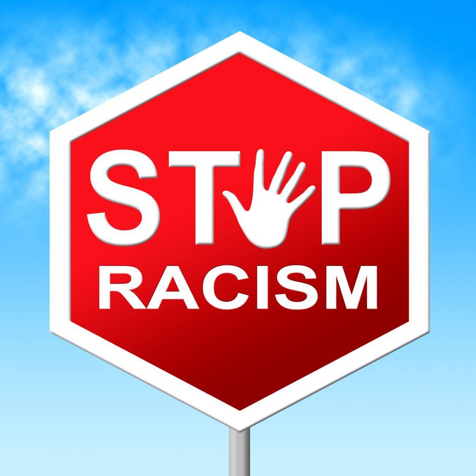 Free Stock Photo of Racism Stop Means Warning Sign And Control ...