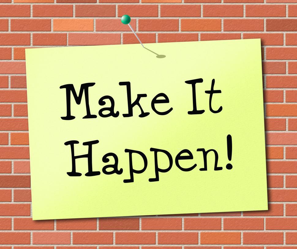 Free Image of Make It Happen Indicates Achieve Positive And Determination 