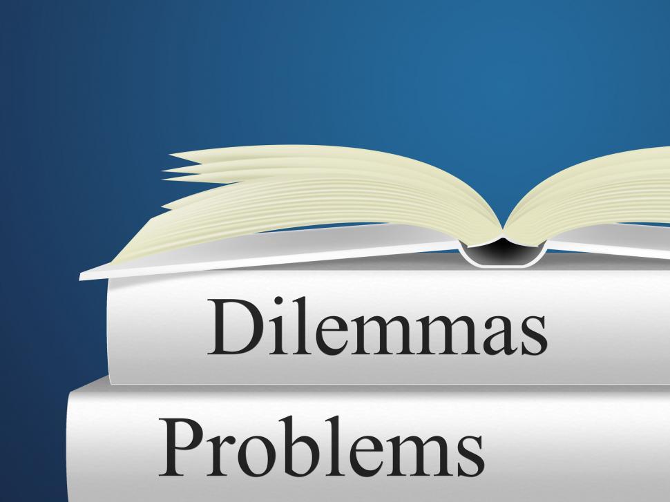 Free Image of Dilemmas Problems Indicates Tricky Situation And Difficulty 