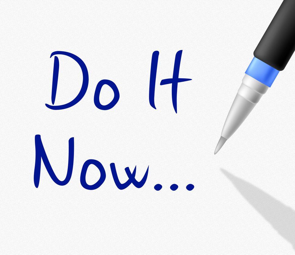 Free Stock Photo of Do It Now Represents At The Moment And Action Download Free Images and