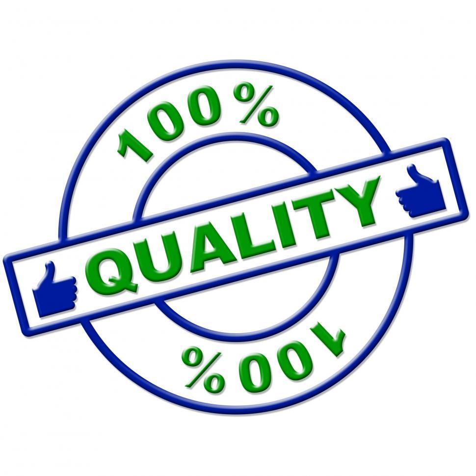 Free Stock Photo of Hundred Percent Quality Means Perfect Absolute And