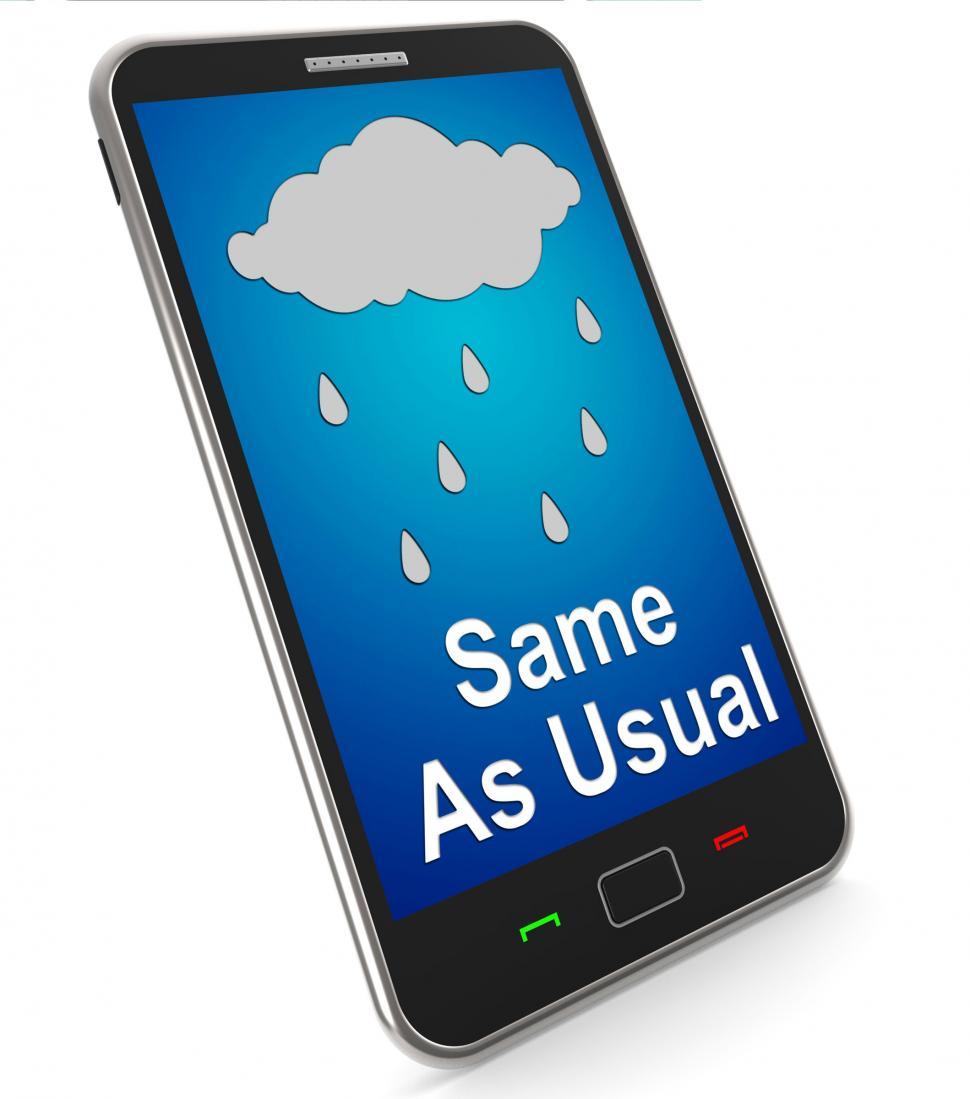 Free Image of Same As Usual On Mobile Means No Change In The Weather 