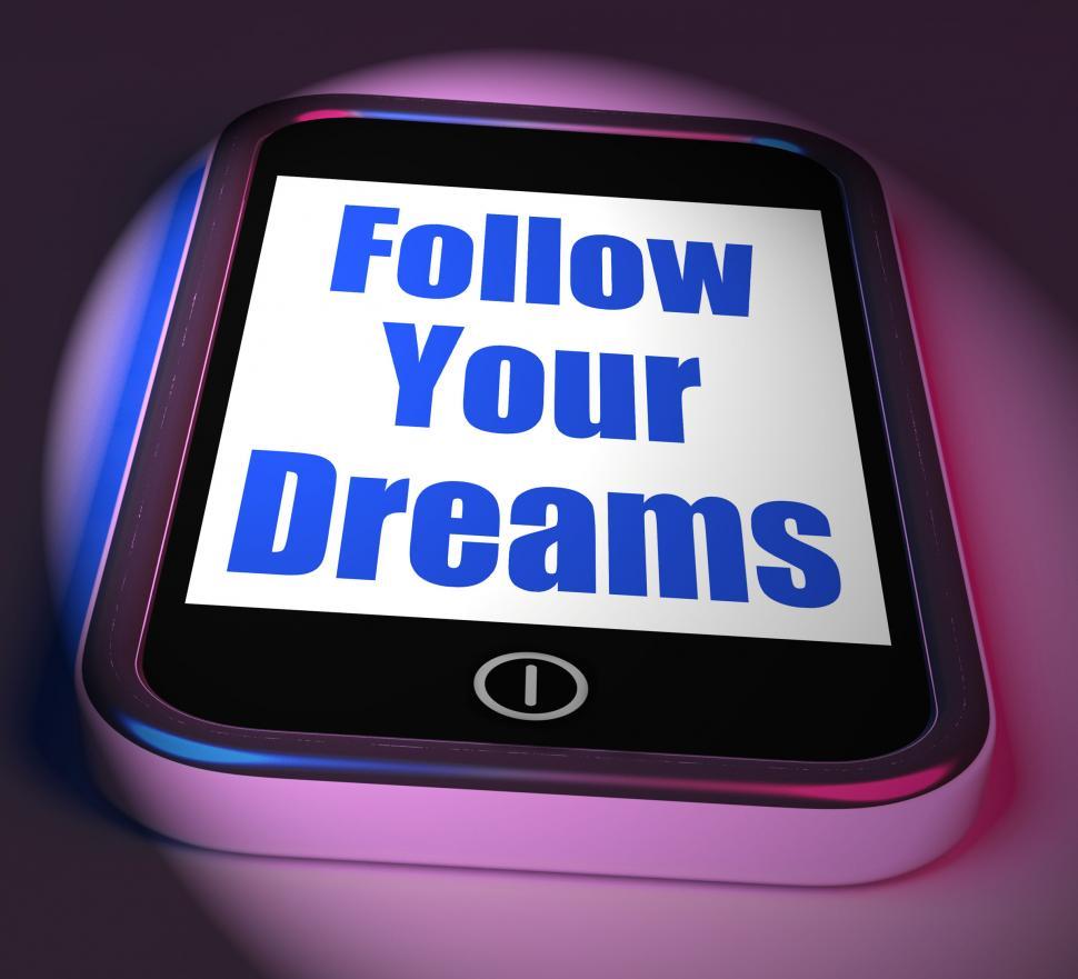 Free Image of Follow Your Dreams On Phone Displays Ambition Desire Future Drea 