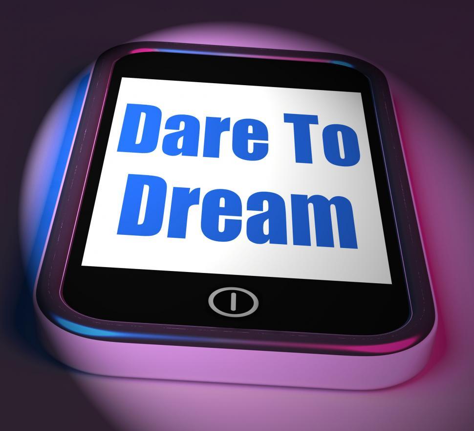 Free Image of Dare To Dream On Phone Displays Big Dreams 