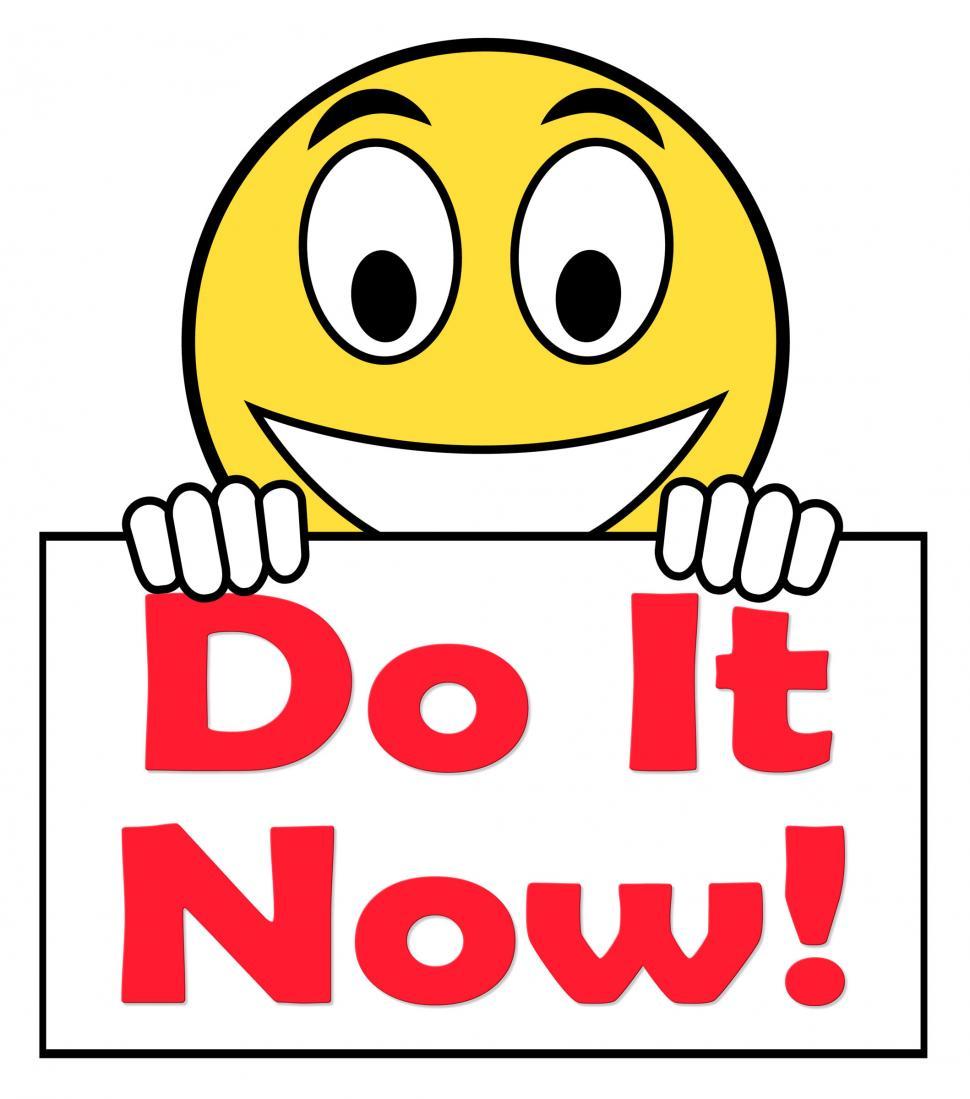 Free Image of Do It Now On Sign Shows Act Immediately 