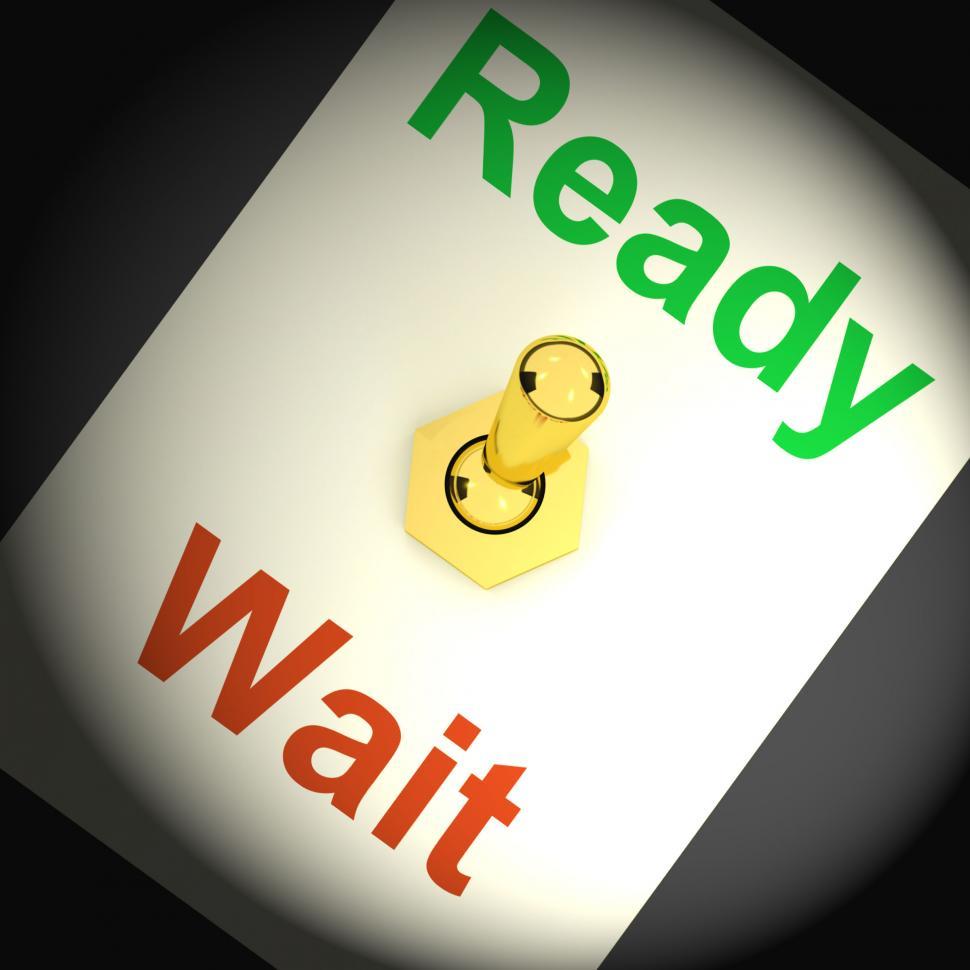 Free Image of Ready Wait Switch Shows Preparedness And Delay 
