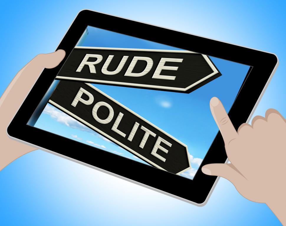 Free Image of Rude Polite Tablet Means Ill Mannered Or Respectful 