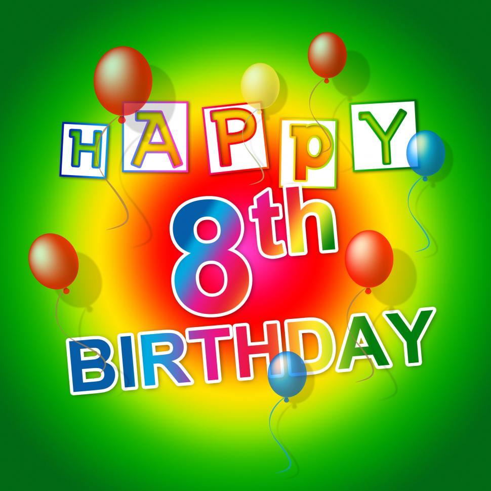 Free Image of Happy Birthday Means Eighth Celebrations And Joy 