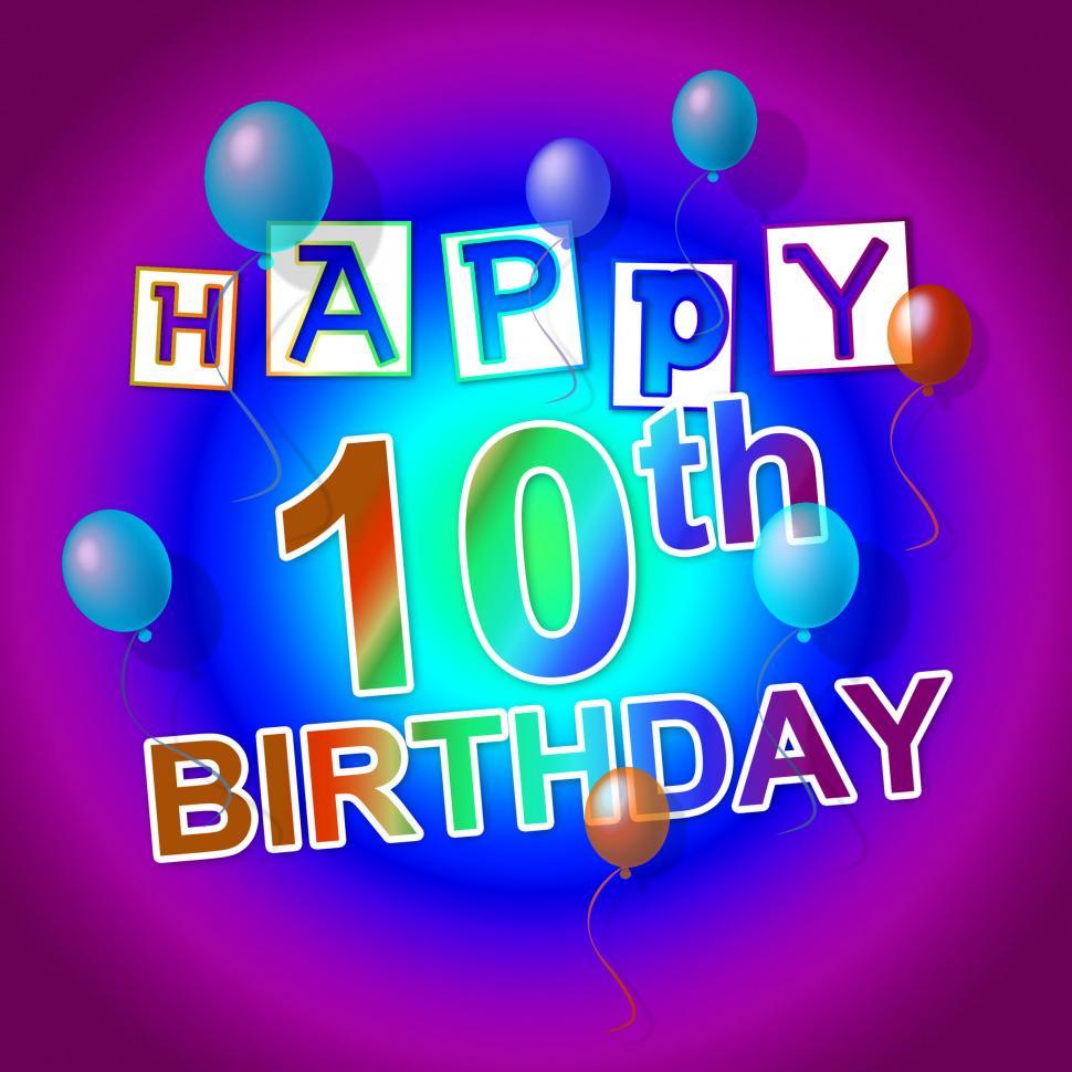 Free Image of Happy Birthday Indicates Congratulations Tenth And Congratulatin 