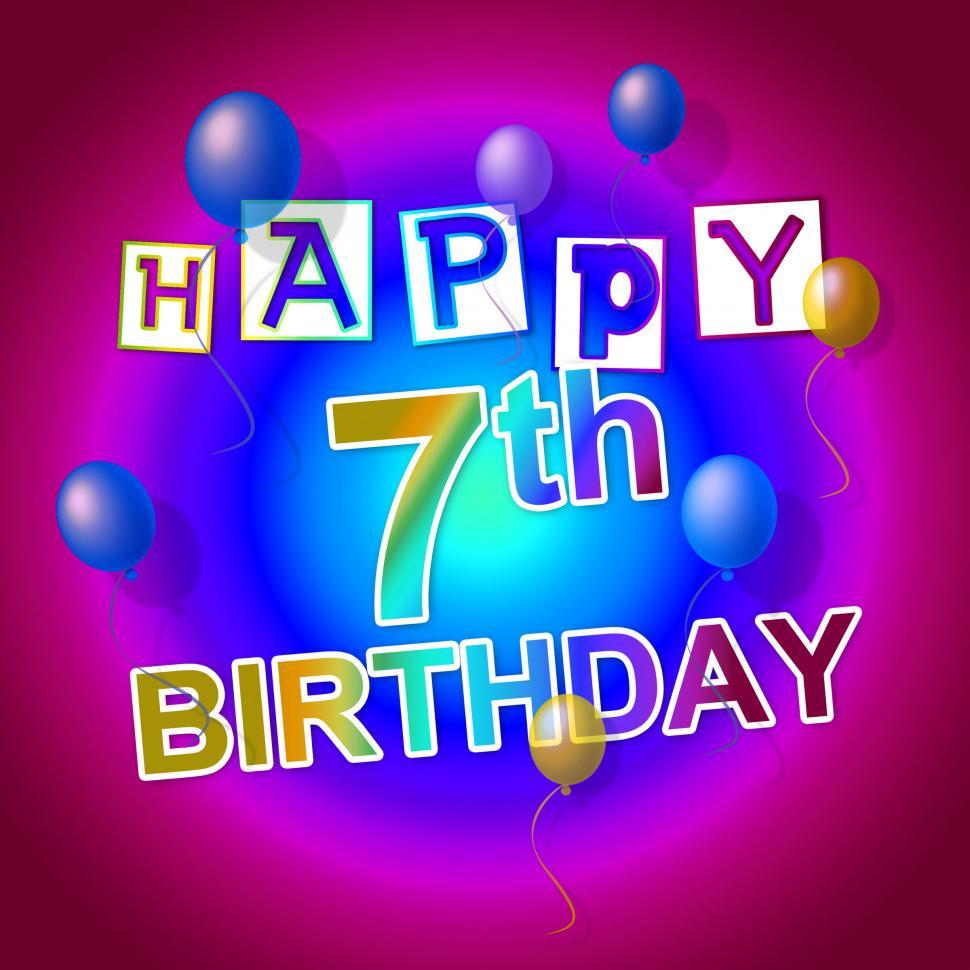 Free Image of Happy Birthday Represents 7Th Greetings And Celebrating 