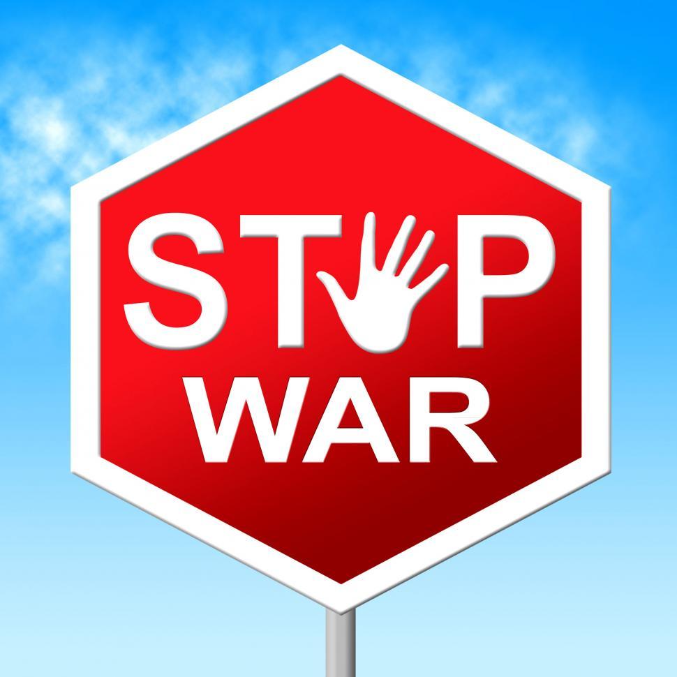 Free Image of War Stop Shows Warning Sign And Battles 