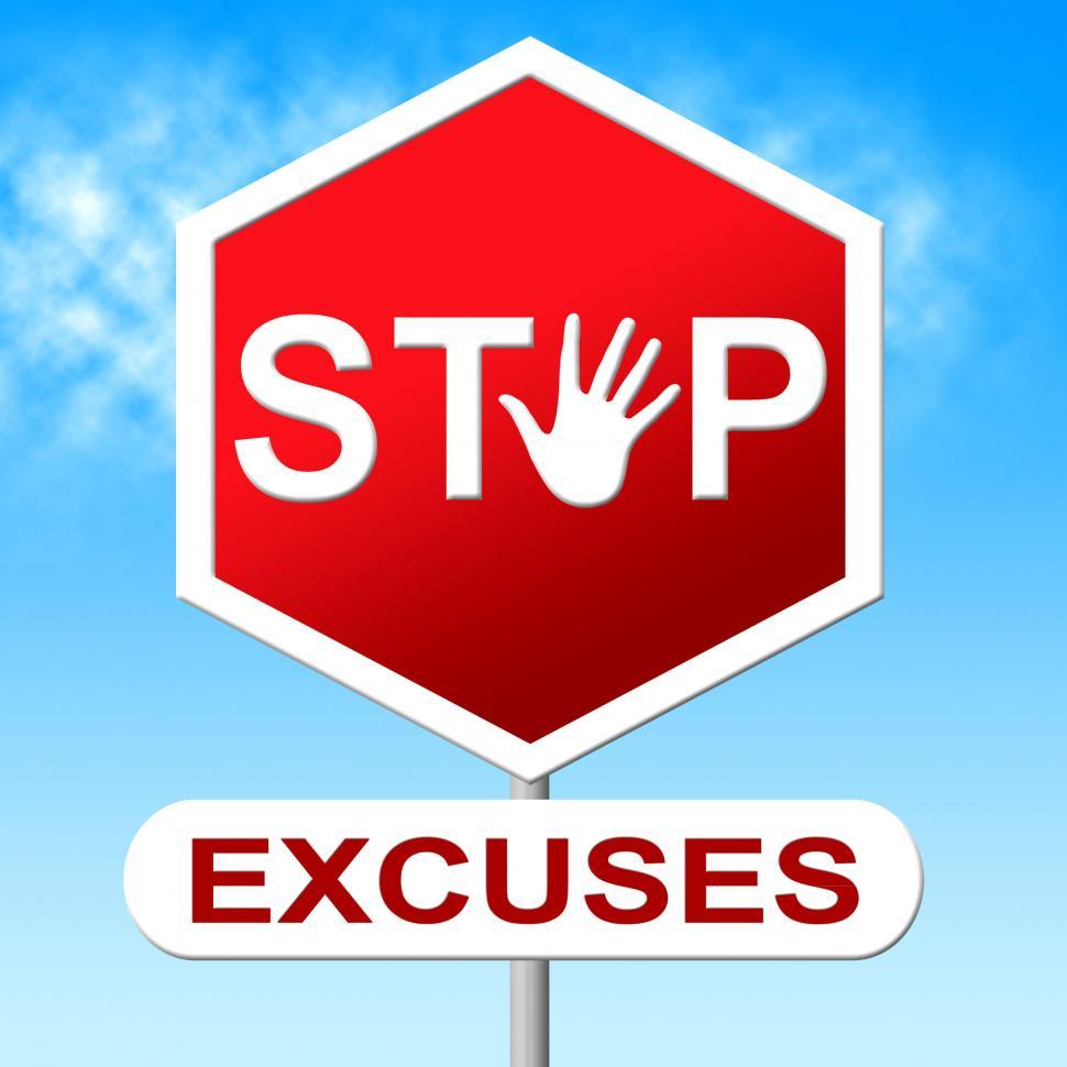 Free Image of Excuses Stop Represents Warning Sign And Danger 