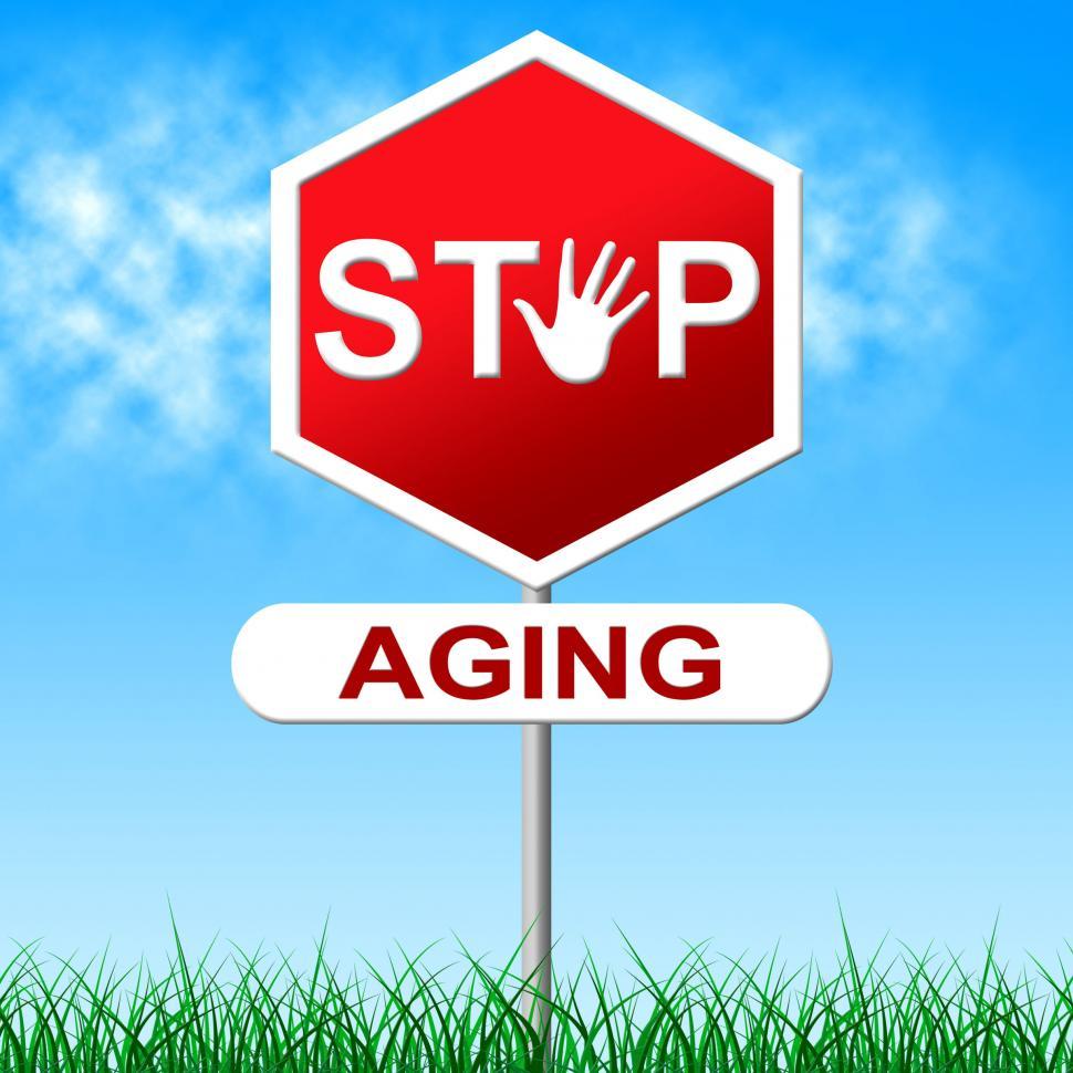 Free Image of Stop Aging Represents Growing Old And Forbidden 