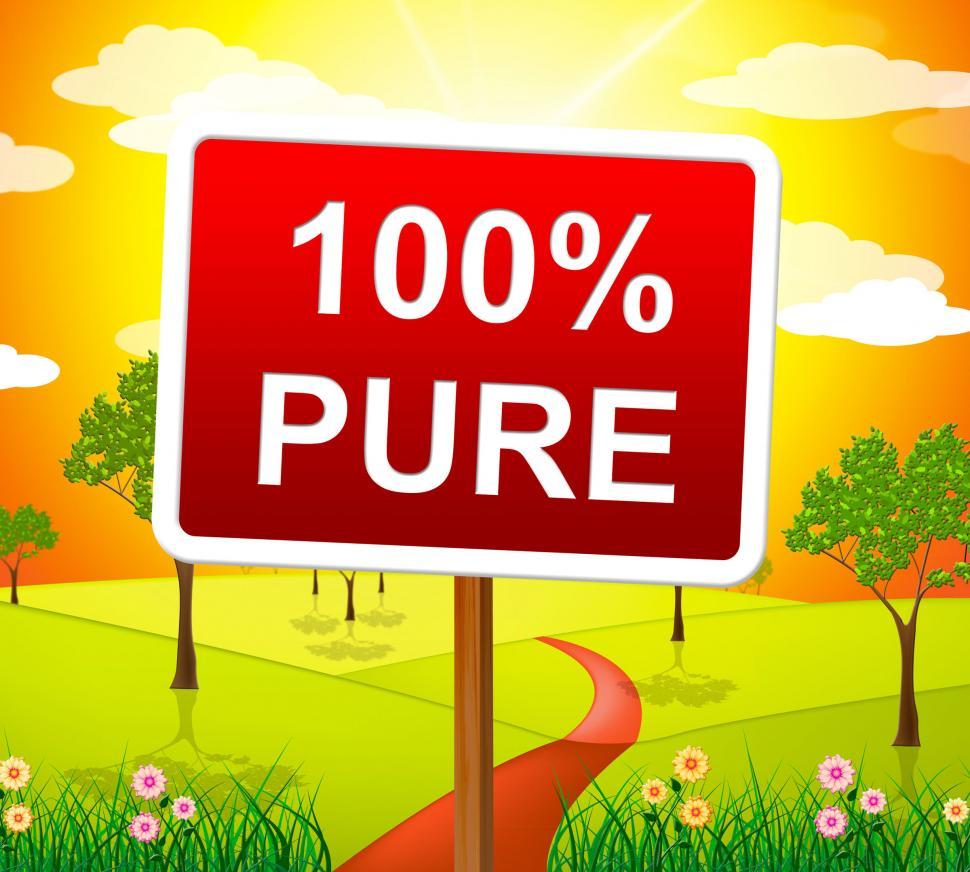Free Image of Hundred Percent Pure Shows Sign Unstained And Absolute 