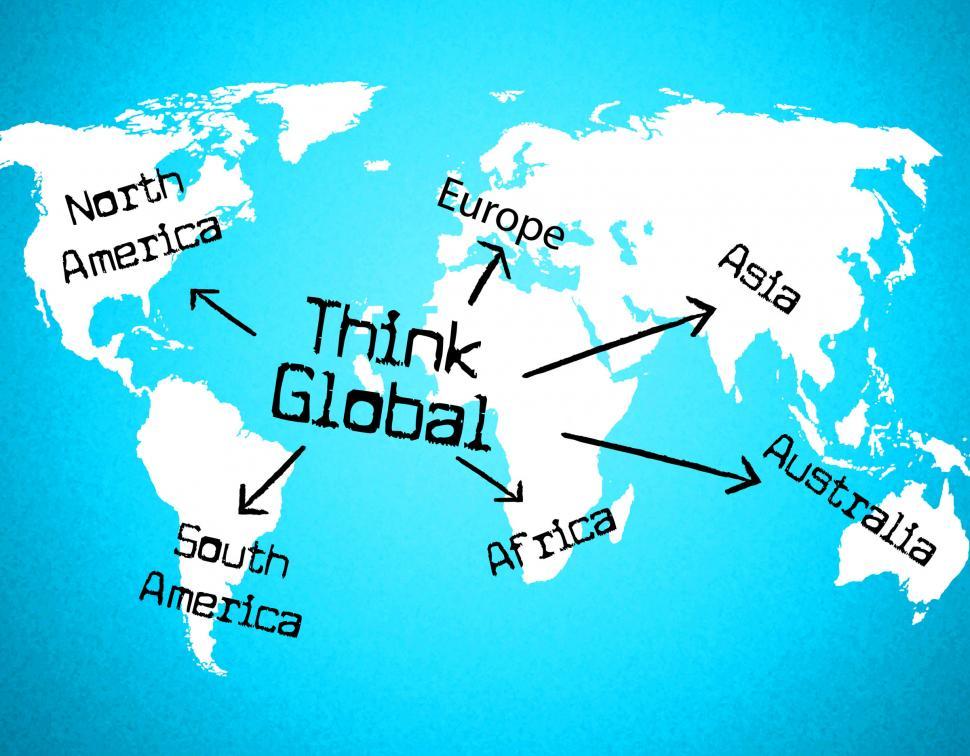 Free Image of Think Global Means Contemplate Thinking And Globalize 