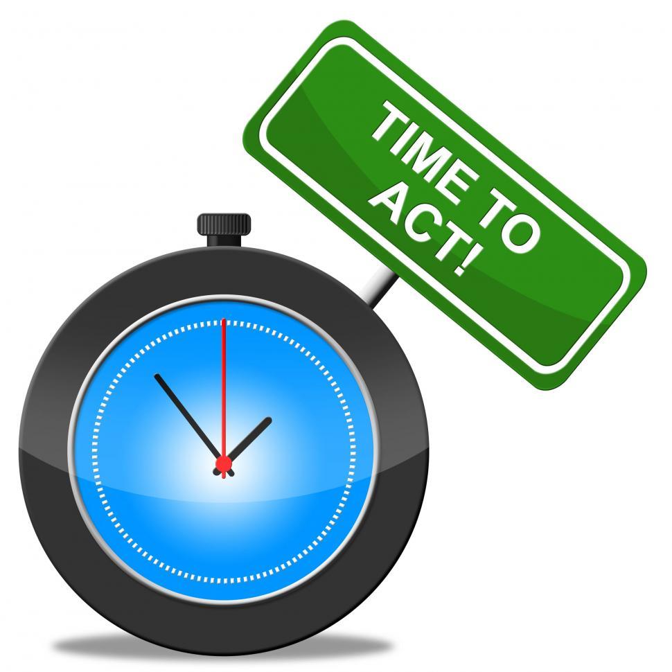 Free Image of Time To Act Represents Activist Proactive And Action 