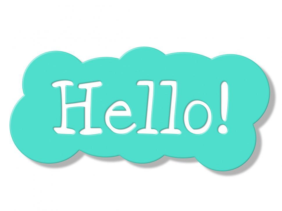 Download Free Stock Photo of Hello Sign Shows How Are You And Display 