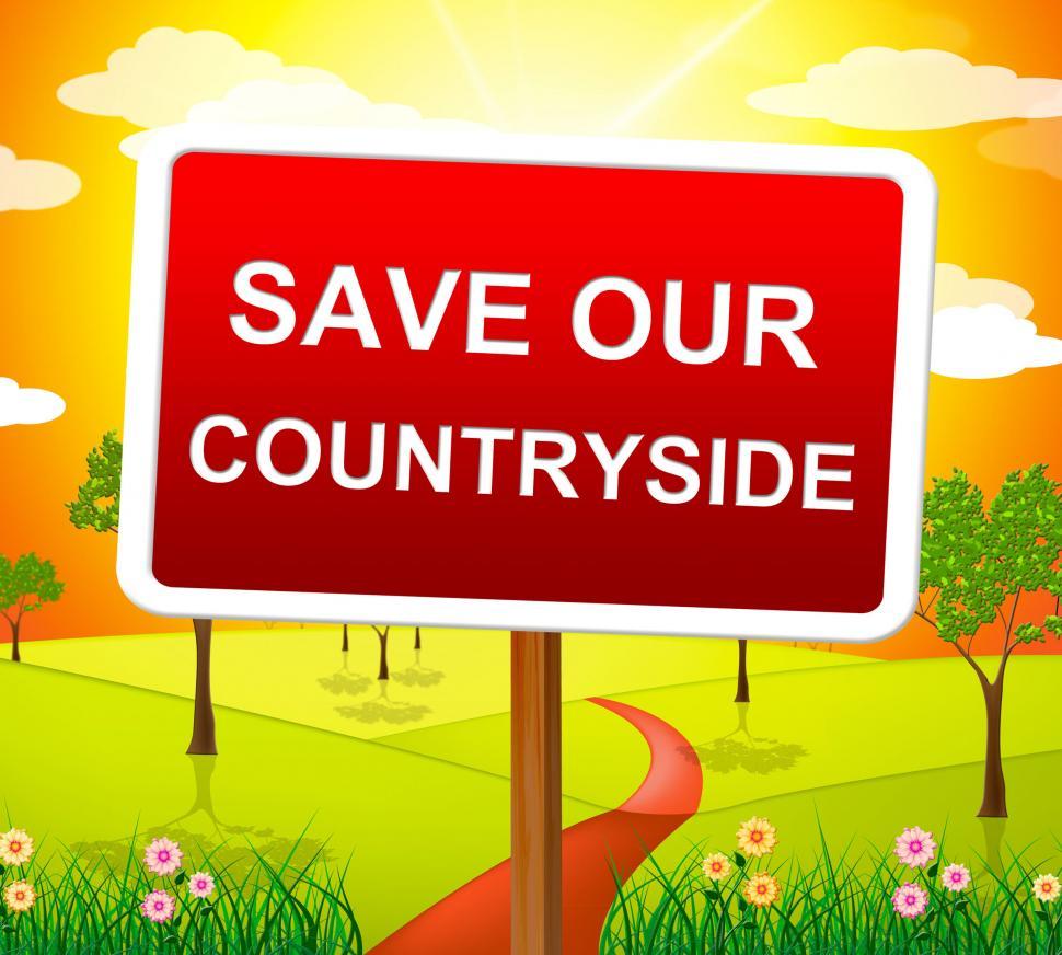 Free Image of Save Our Countryside Indicates Natural Scene And Picturesque 