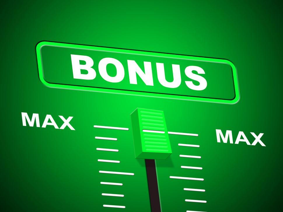 Free Image of Max Bonus Indicates Upper Limit And Added 
