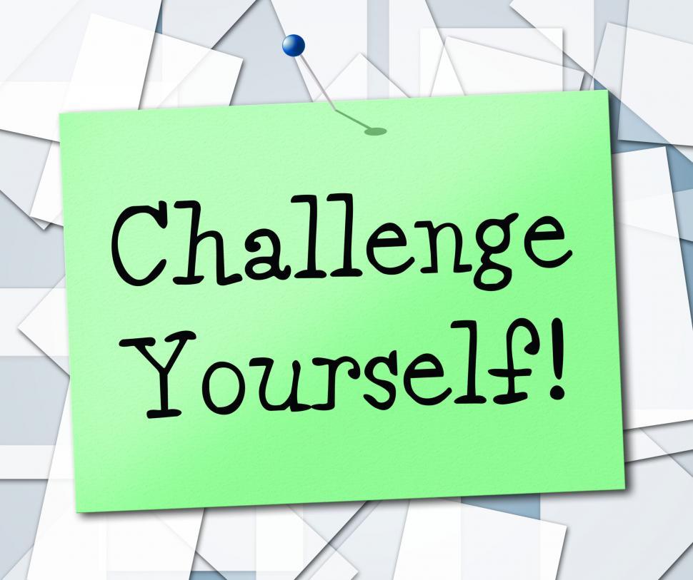 Free Image of Challenge Yourself Means Encouragement Ambition And Determined 