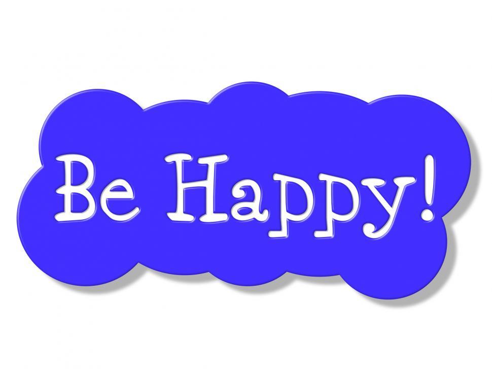 Free Image of Be Happy Shows Placard Happiness And Jubilant 