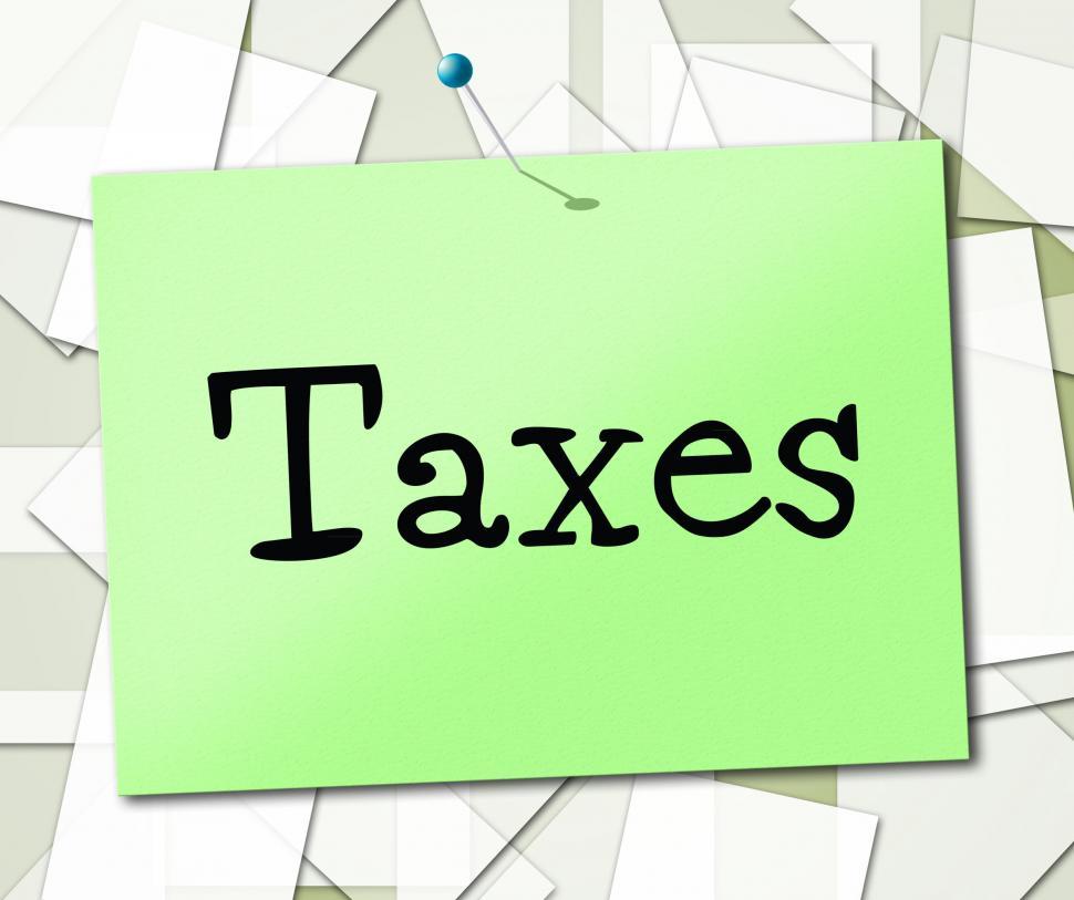 Free Image of Sign Taxes Represents Display Taxation And Advertisement 