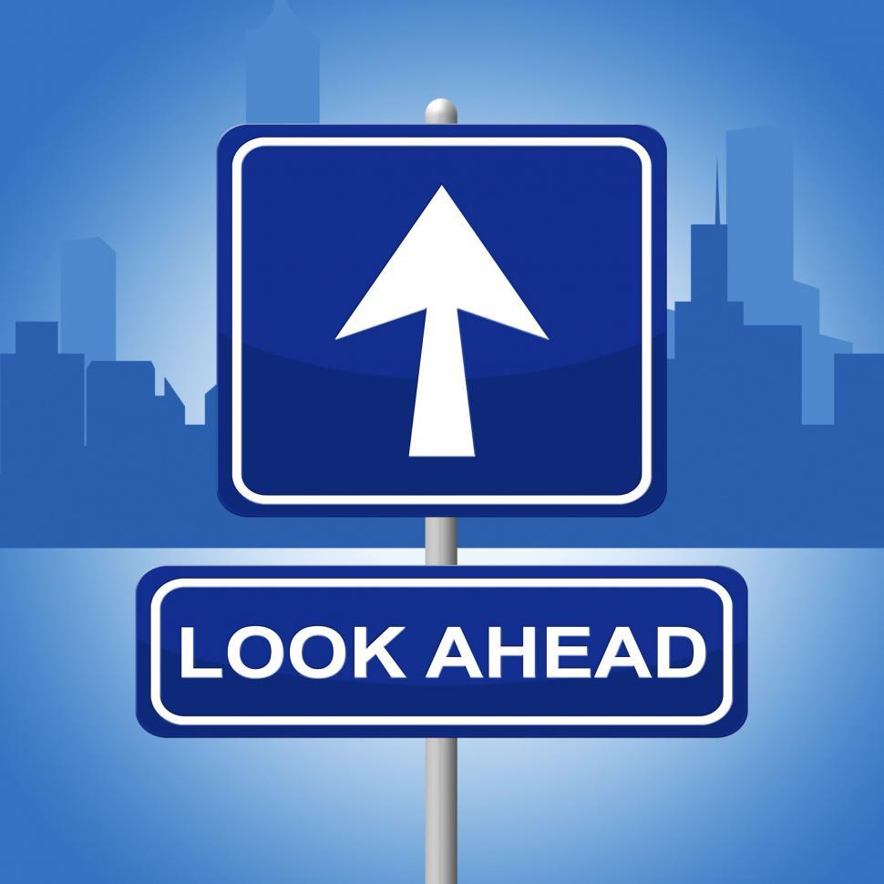 Free Image of Look Ahead Sign Represents Future Plans And Prediction 