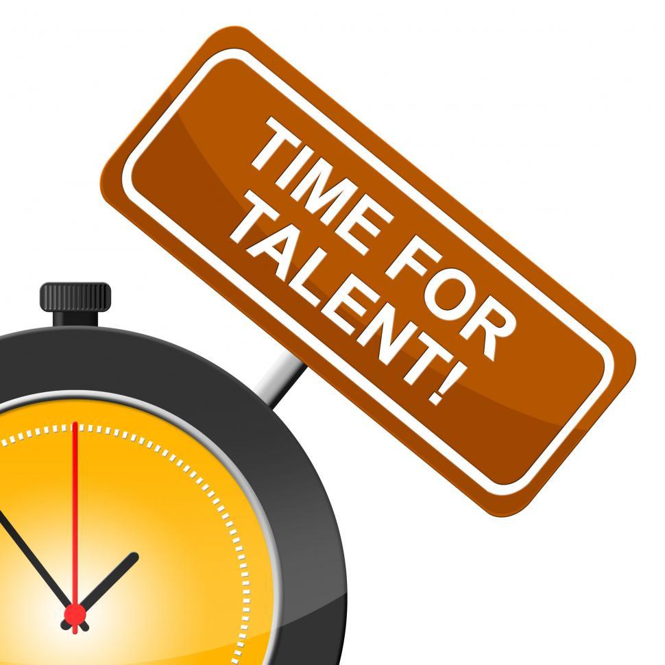 Free Image of Time For Talent Represents Strong Point And Skill 