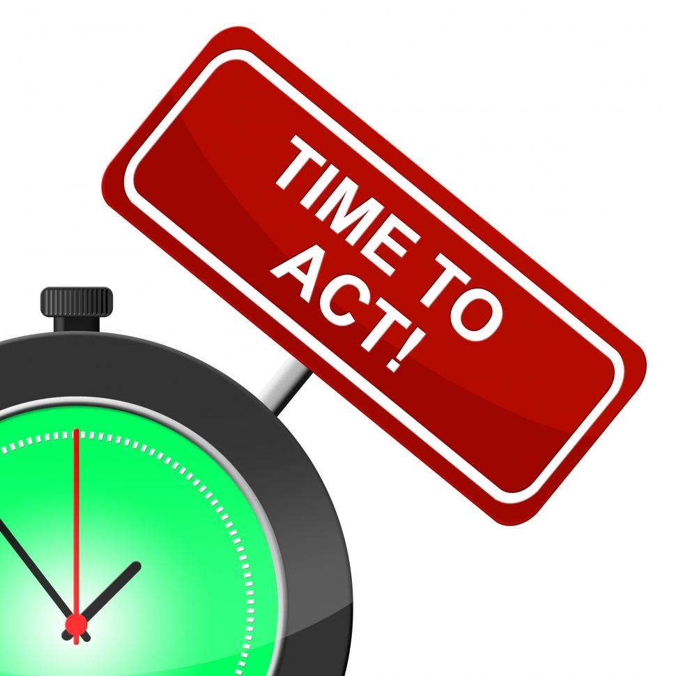 Free Image of Time To Act Represents Do It And Active 