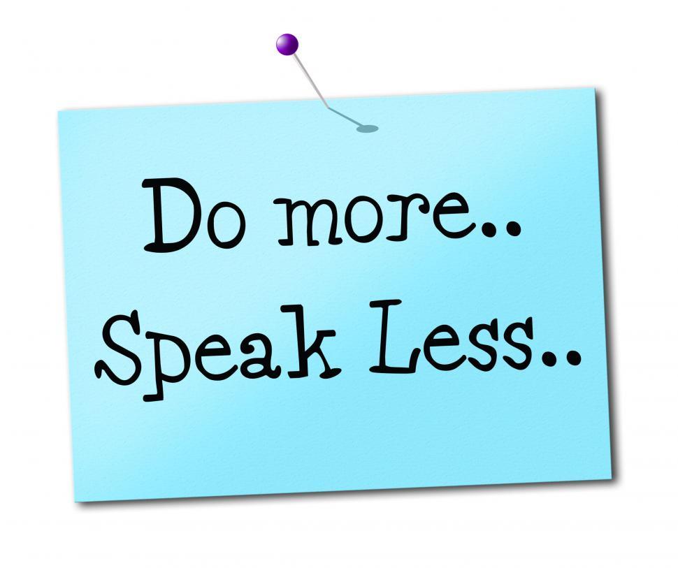 Free Image of Do More Indicates Speak Less And Act 