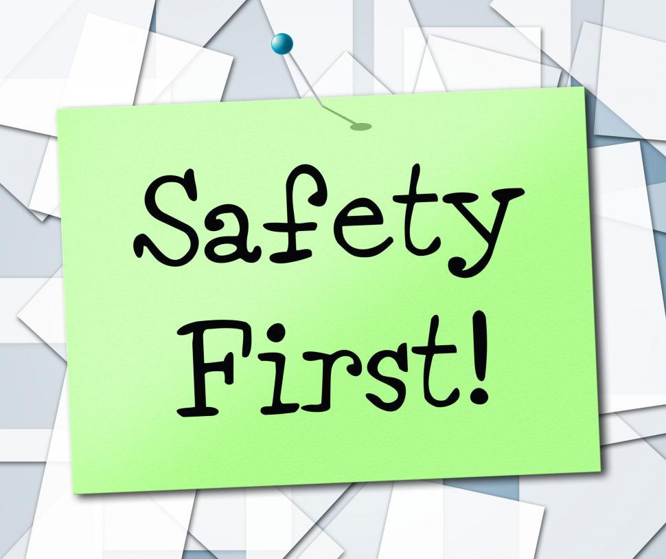 Free Image of Safety First Shows Warning Caution And Beware 