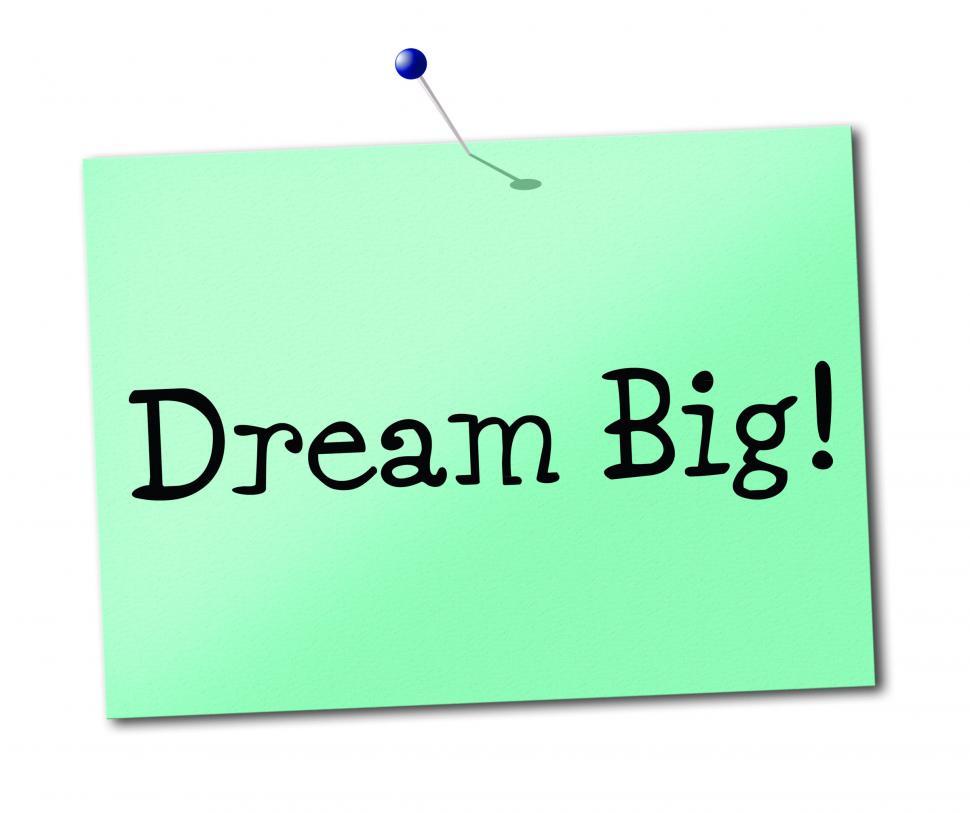 Free Image of Dream Big Means Daydreamer Imagination And Wish 