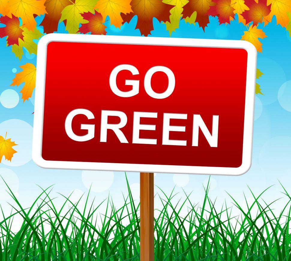 Free Image of Go Green Shows Earth Friendly And Eco-Friendly 