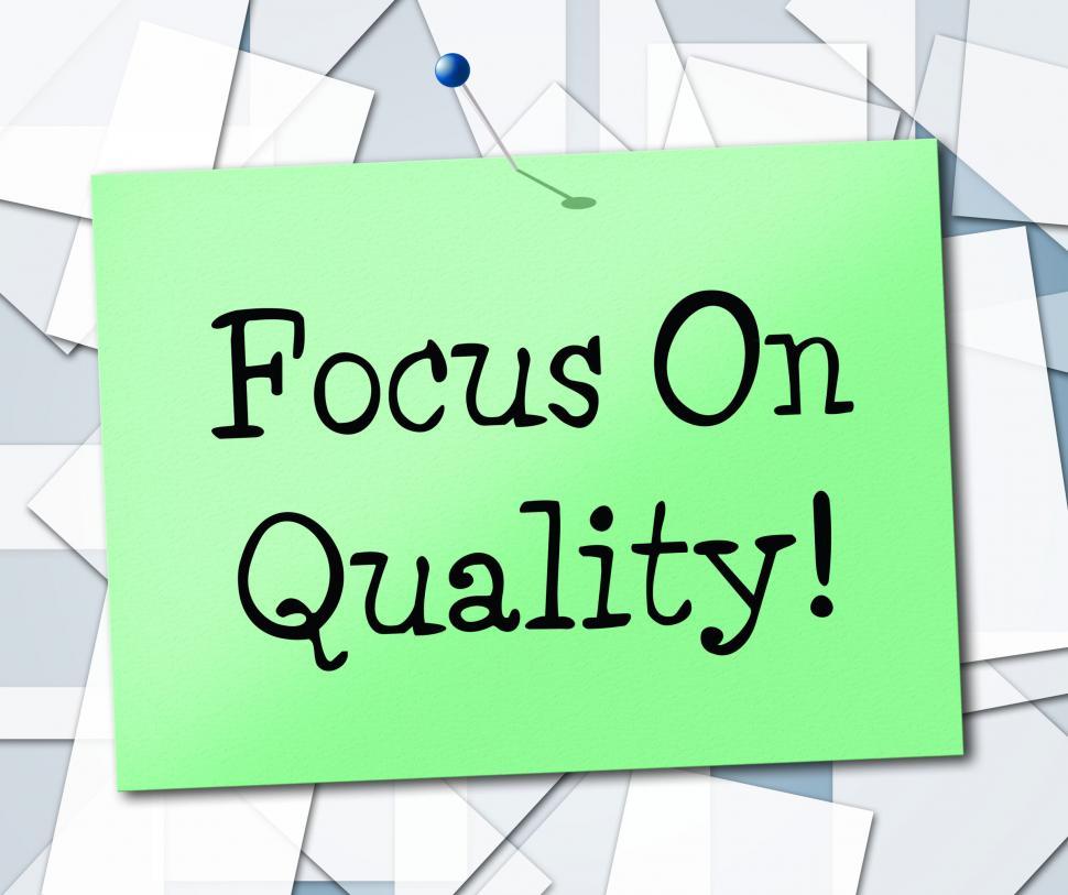 Free Image of Focus On Quality Represents Certify Approve And Excellent 