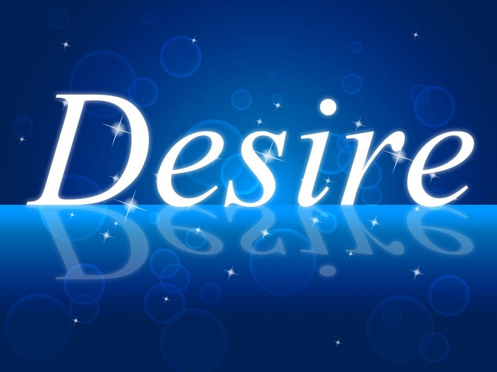 Free Image of Wants Desire Shows Desired Motivate And Need 