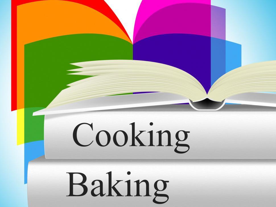 Free Image of Baking Cooking Indicates Baked Goods And Cookbook 