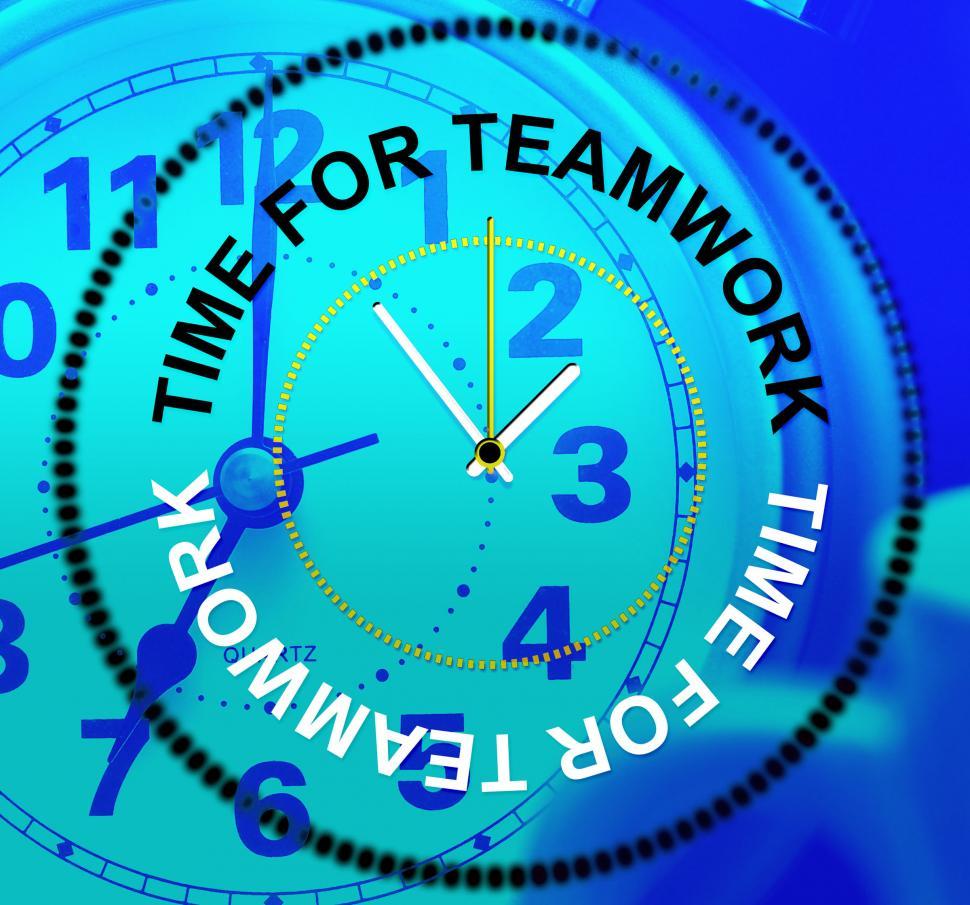 Free Image of Time For Teamwork Means Cooperation Together And Teams 