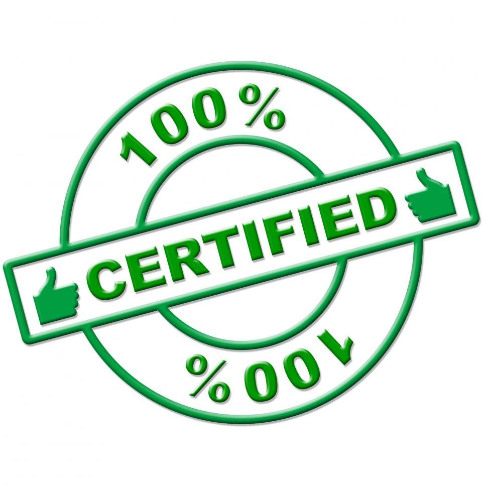 Free Image of Hundred Percent Certified Indicates Authenticate Absolute And Ve 