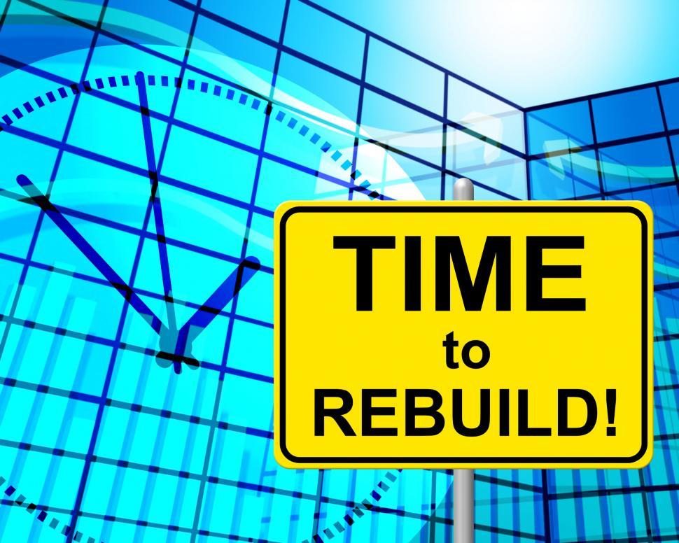 Free Image of Time To Rebuild Represents At The Moment And Now 