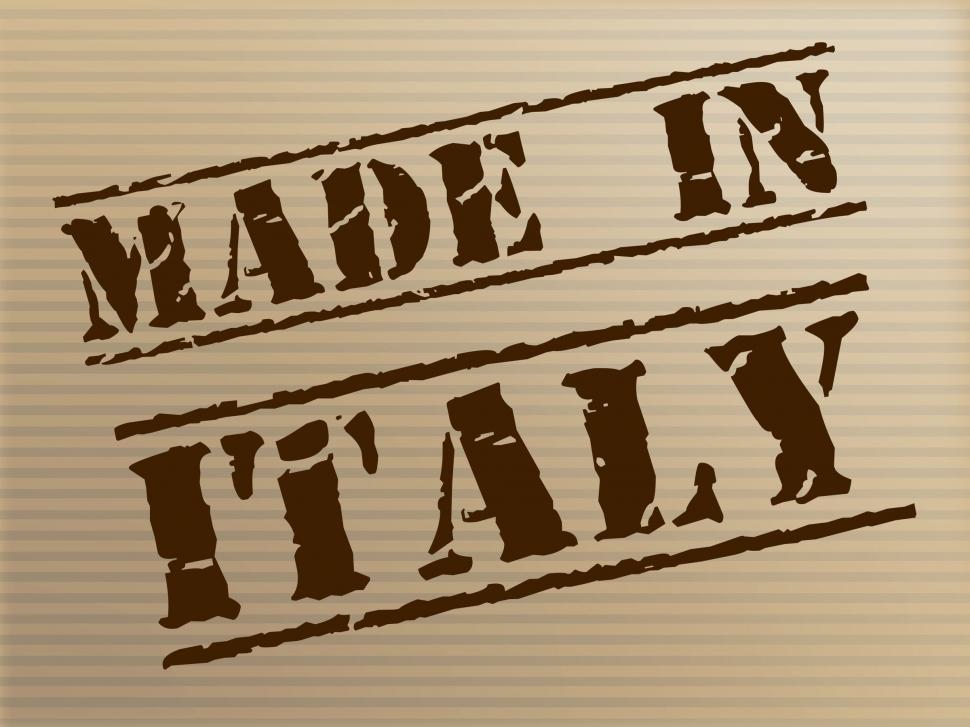 Free Image of Made In Italy Means Import Industry And Manufacturing 
