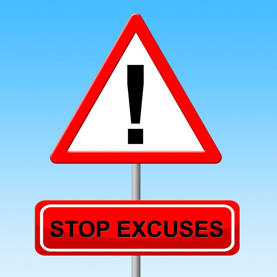 Free Image of Stop Excuses Indicates Mitigating Circumstances And Caution 