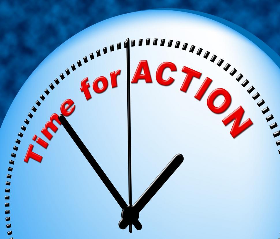 Free Image of Time For Action Means At The Moment And Active 