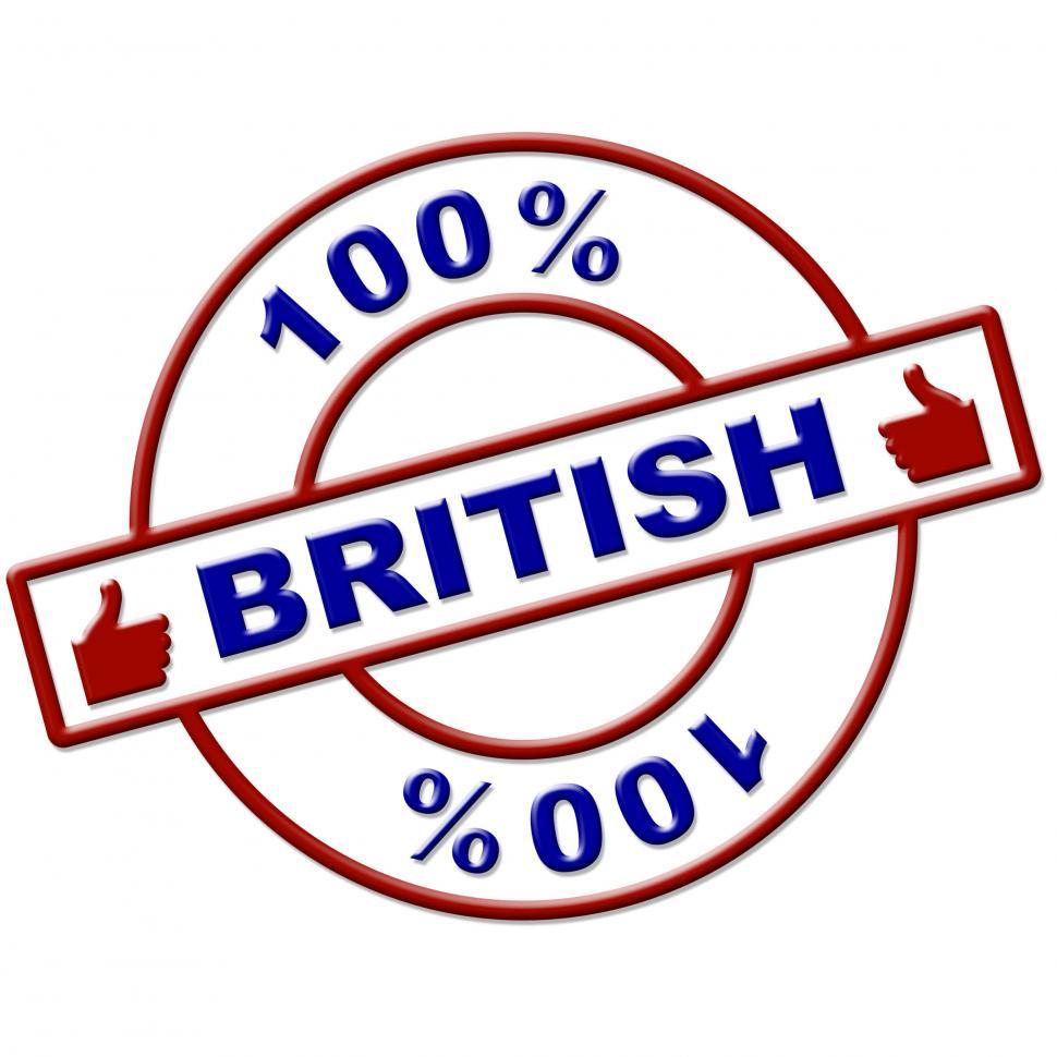 Free Image of Hundred Percent British Shows Great Britain And Absolute 