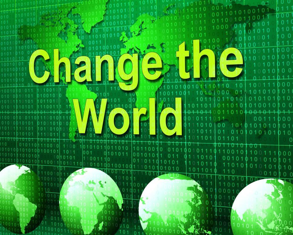 Free Image of Change The World Represents Rethink Worldwide And Revise 