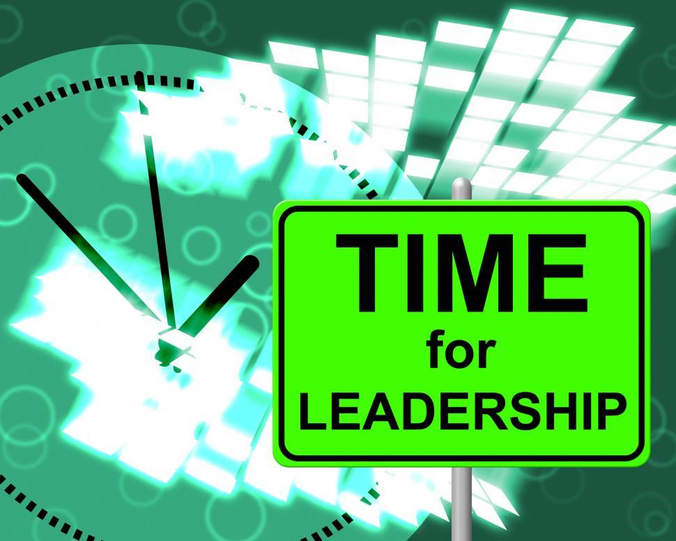 Free Image of Time For Leadership Shows Right Now And Command 