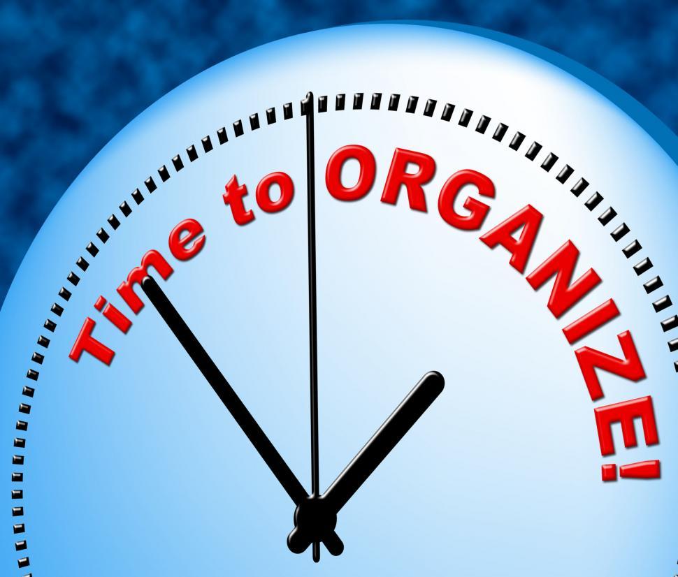 Free Image of Time To Organize Means At The Moment And Arranged 