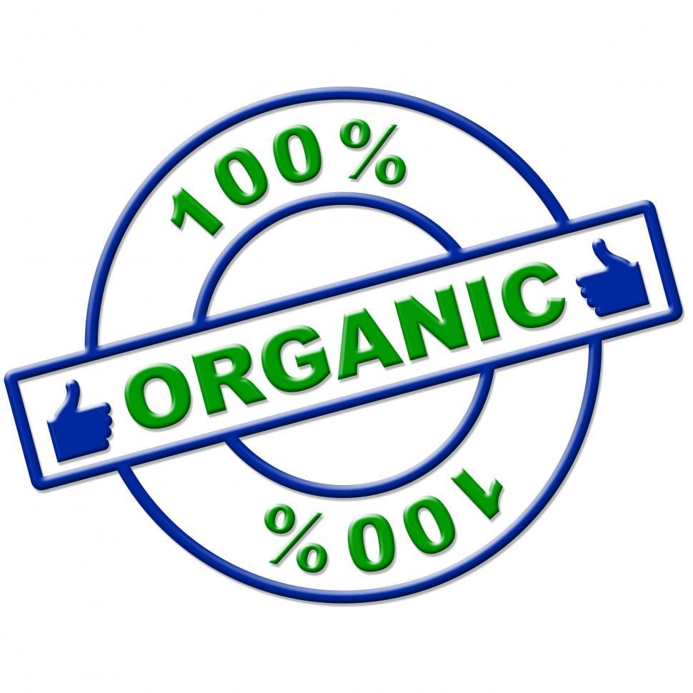 Free Image of Hundred Percent Organic Represents Healthy Green And Eco 
